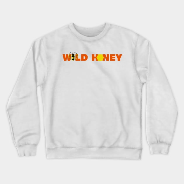 Wild Honey Crewneck Sweatshirt by Bernesemountaindogstuff